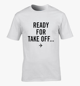 Ready For Take Off T-Shirt