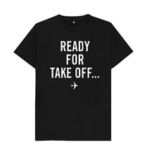 Load image into Gallery viewer, Ready For Take Off T-Shirt