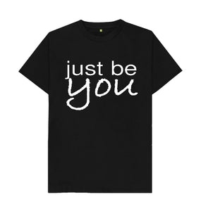 Just Be You T-Shirt