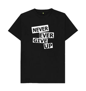 Never Ever Give Up T-shirt