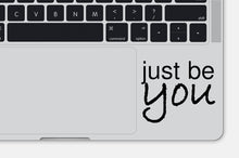 Load image into Gallery viewer, Just Be You Sticker